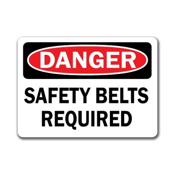 Signmission Danger Sign-Safety Belts Required-10in x 14in OSHA Safety Sign, 14" H, DS-Safety Belts DS-Safety Belts - main